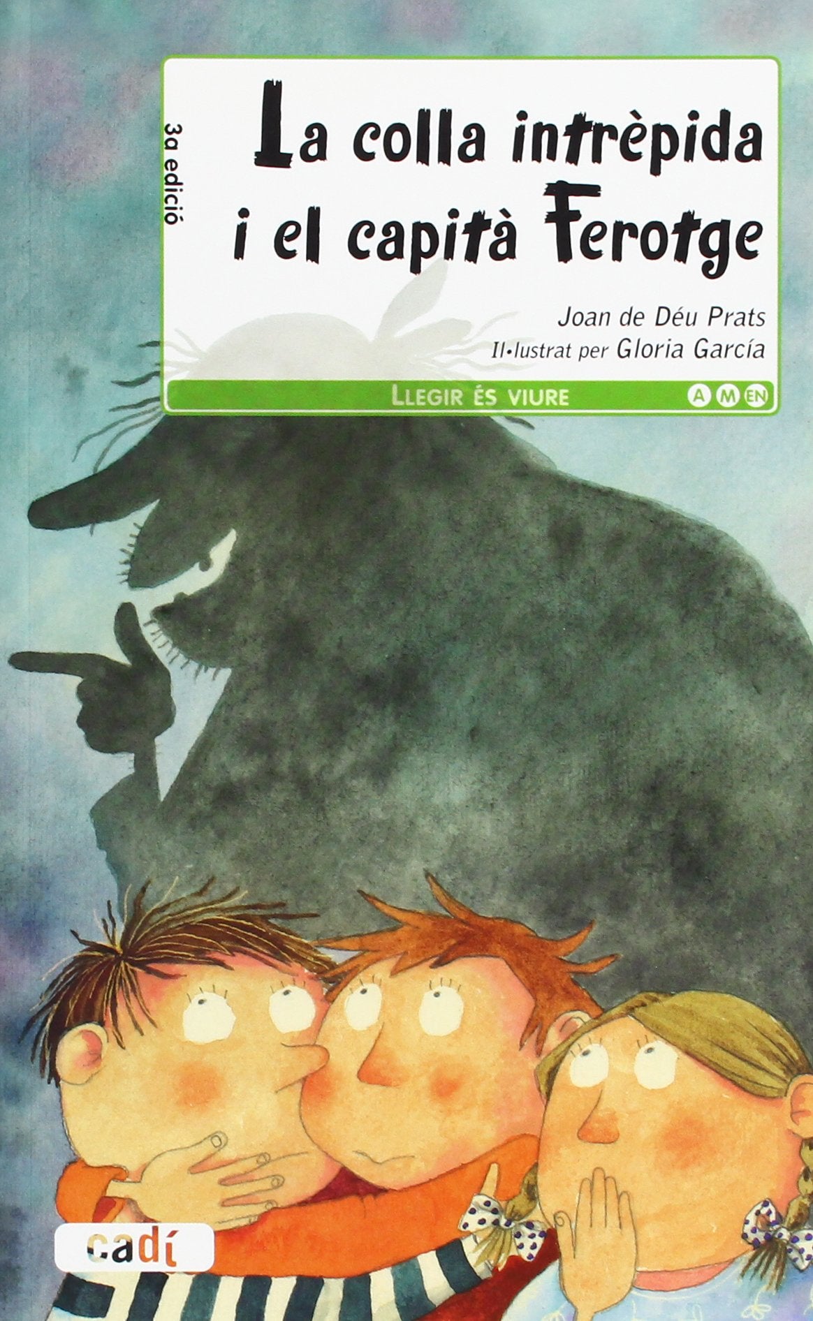 La colla intrèpida i el capità Ferotge (Llegir és viure)