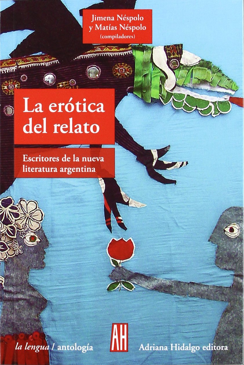 Erotica Del Relato,La (LENGUA / ANTOLOGIA)