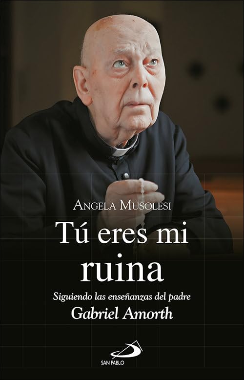 Tú eres mi ruina: Siguiendo las enseñanzas del padre Gabriel Amorth: 90 (Testigos)