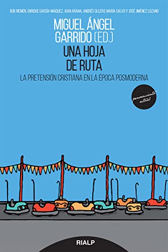 Una Hoja De Ruta: La pretensión cristiana en la época posmoderna: 34 (Pensamiento actual)