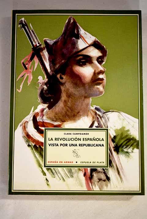 La revolución española vista por una republicana (España en Armas)
