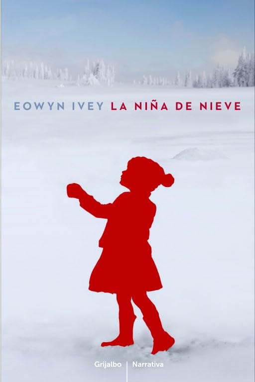 La niña de nieve (Grijalbo Narrativa)