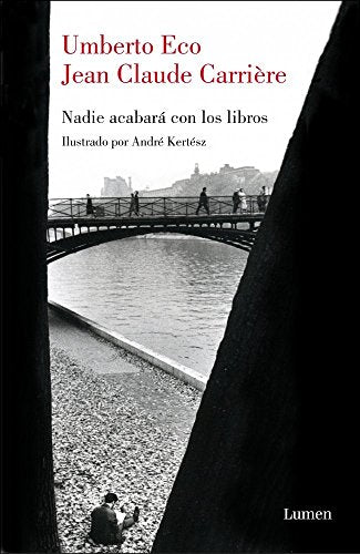 Nadie acabará con los libros: Con la intervención de Jean-Philippe de Tonnac (Ensayo)