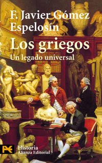 Los griegos: Un legado universal (El Libro De Bolsillo - Historia)