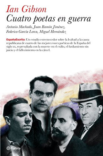 Cuatro poetas en guerra: 8 (España Escrita)