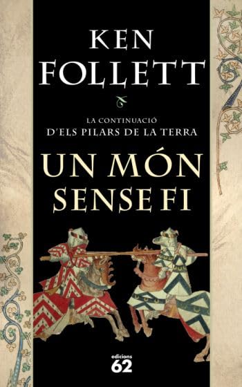 Un món sense fi (nova edició rústica) (Novel·la Històrica)