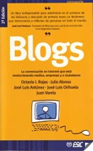 Blogs: La conversación en Internet que está revolucionando medios, (Divulgación)
