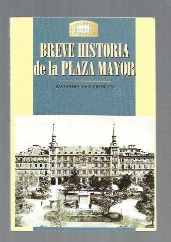 Breve historia de la Plaza Mayor