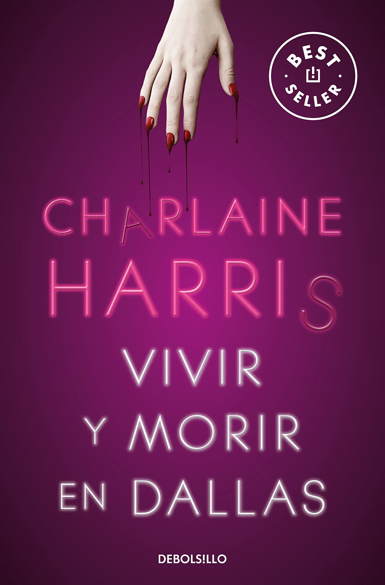 Vivir y morir en Dallas (Sookie Stackhouse 2) (Best Seller)