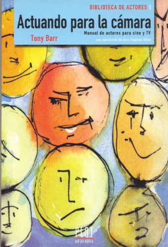 Actuando para la cámara: Manual de actores de cine y TV con ejercicios de Eric Stephan Kline: 1 (Biblioteca de actores)