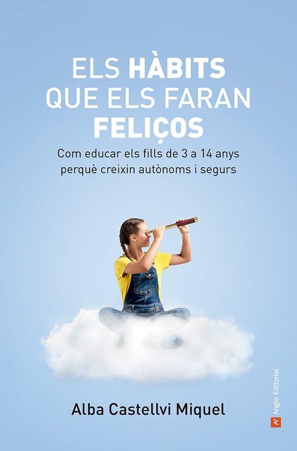 Els hàbits que els faran feliços: Com educar els fills de 3 a 14 anys perquè creixin autònoms i segurs: 93 (Inspira)