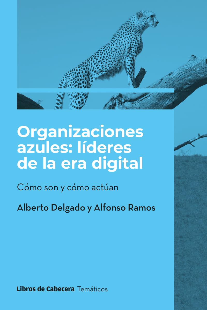 Organizaciones azules: líderes de la era digital: Qué son y cómo actúan (Temáticos)