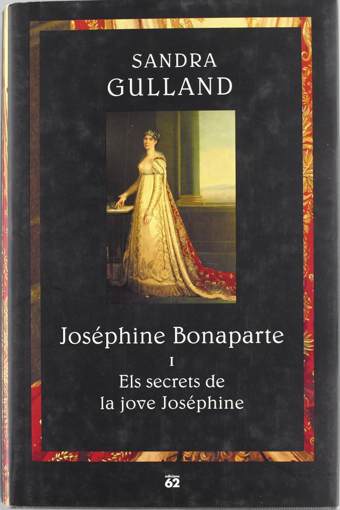 Joséphine Bonaparte I.: Els secrets de la jove Joséphine (Novel·la Històrica)