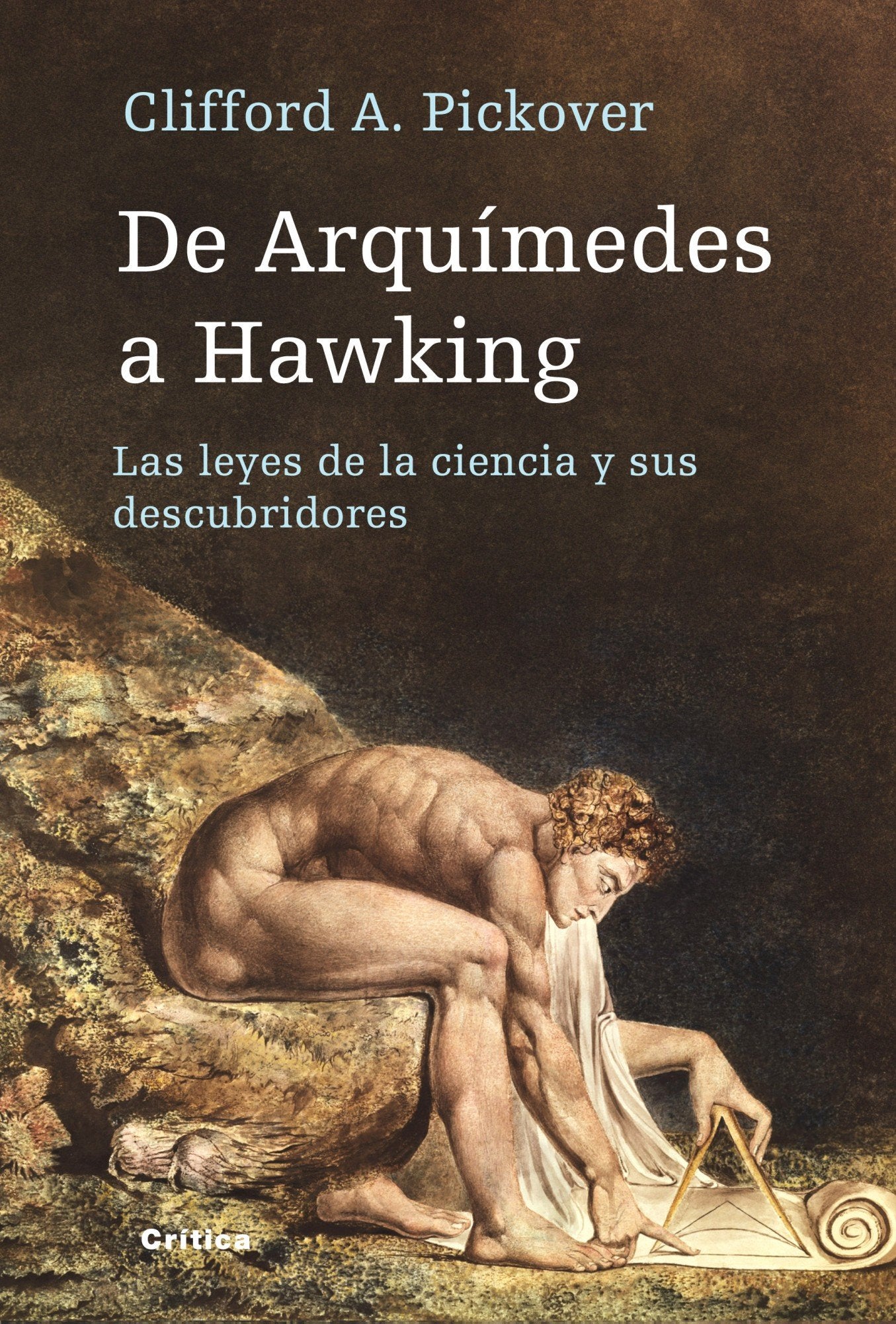 De Arquímedes a Hawking: Las leyes de la ciencia y sus descubridores: 1 (Drakontos)