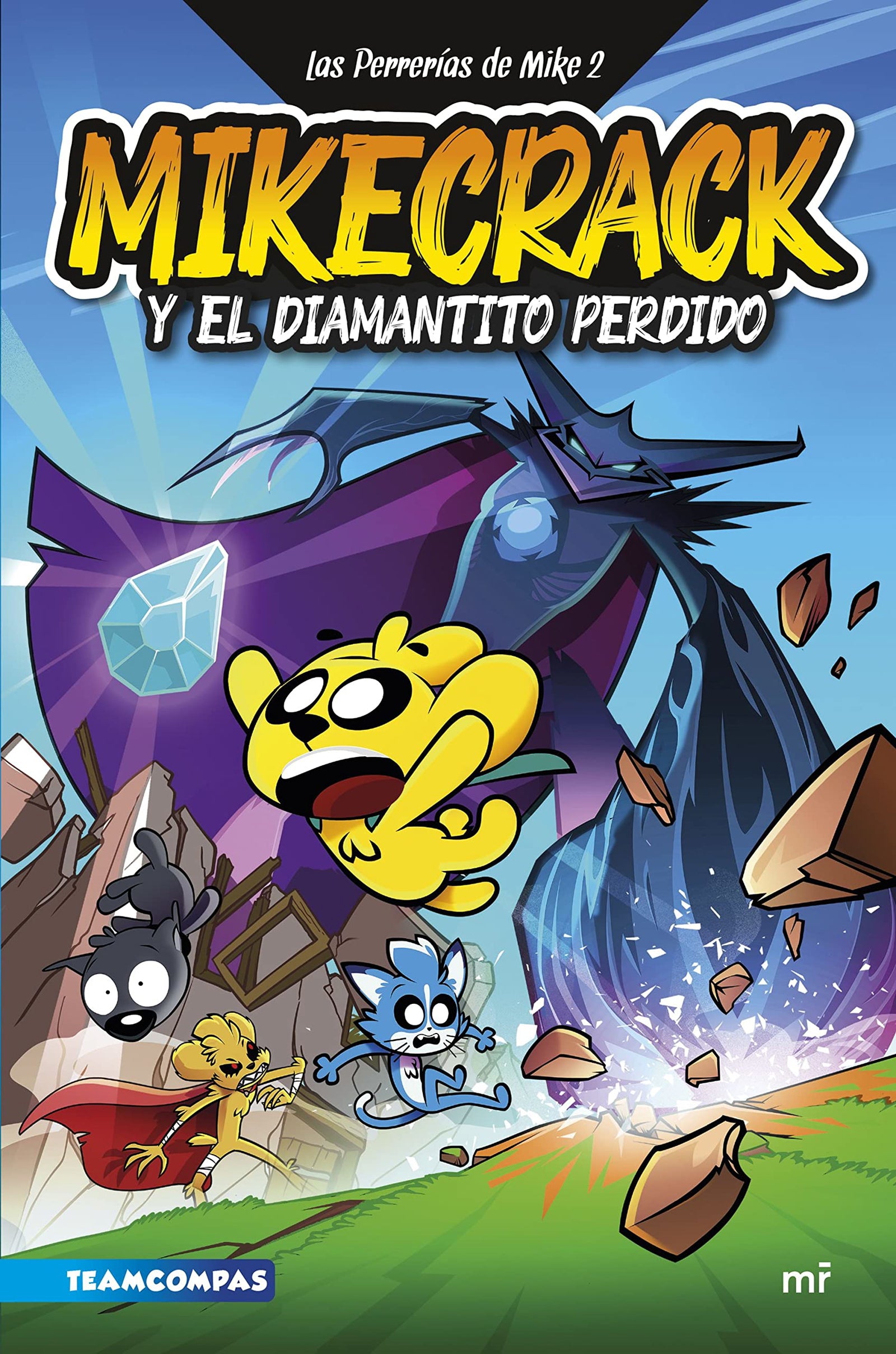 Las Perrerías de Mike 2. Mikecrack y el diamantito perdido (Universo Compas)