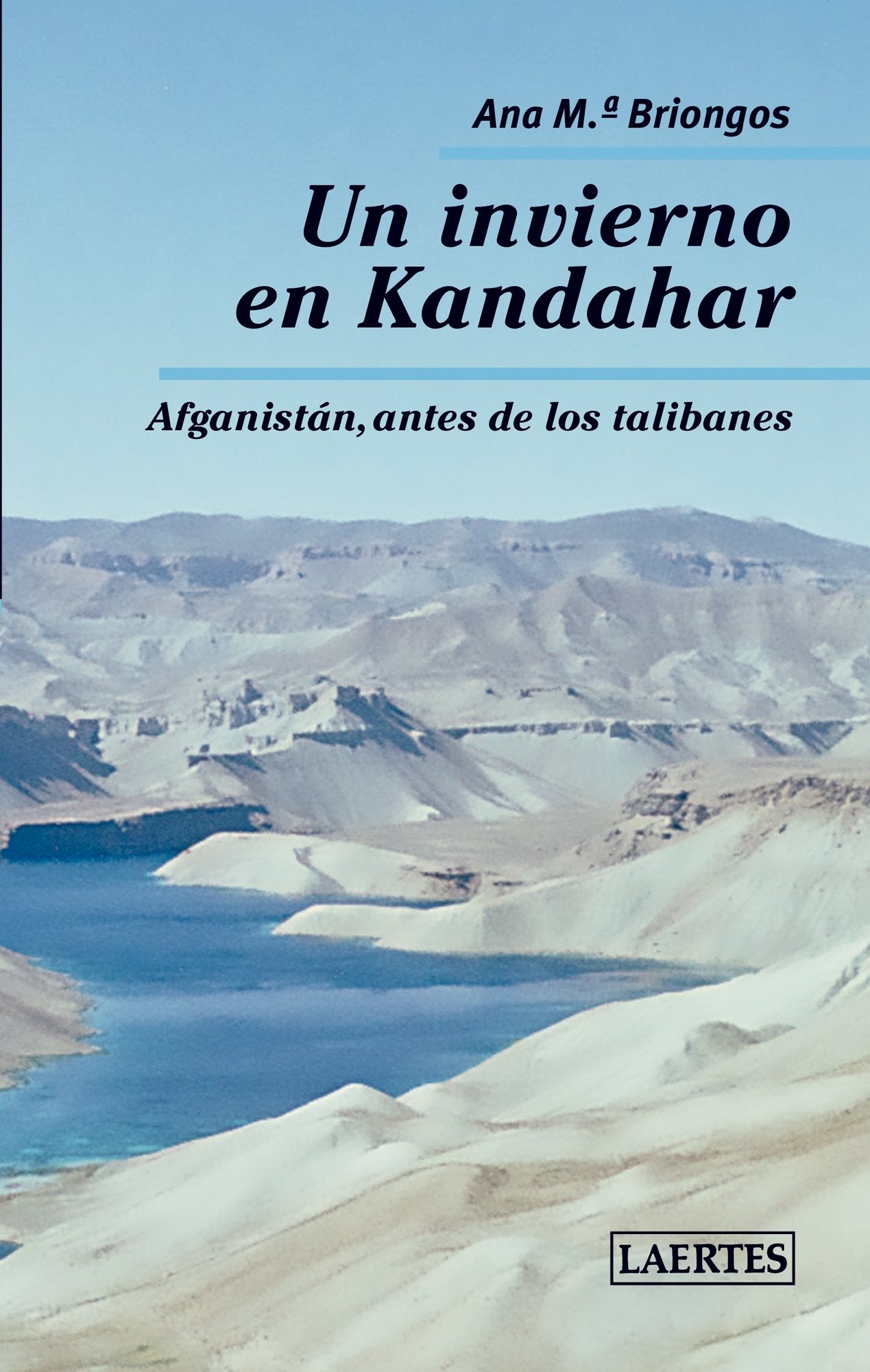 Un Invierno En Kandahar (N. Ed.): Afganistán, antes de los talibanes: 58 (Nan-Shan)