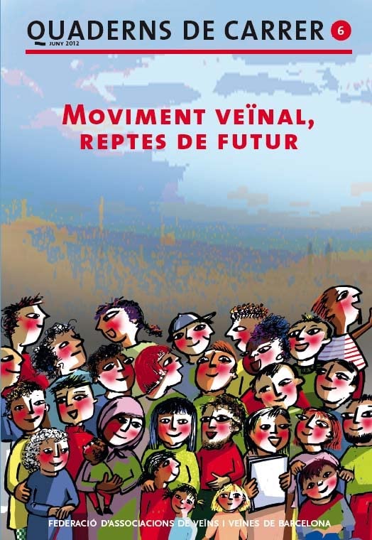Moviment veïnal, reptes de futur: 6 (Quaderns de carrer)