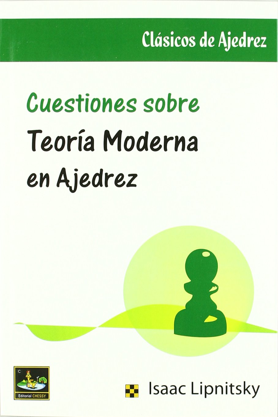 Cuestiones sobre Teoría Moderna en Ajedrez (SIN COLECCION)