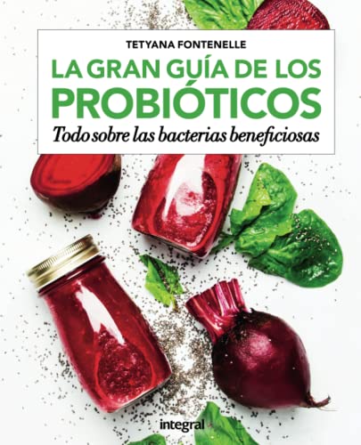 La gran guía de los probióticos