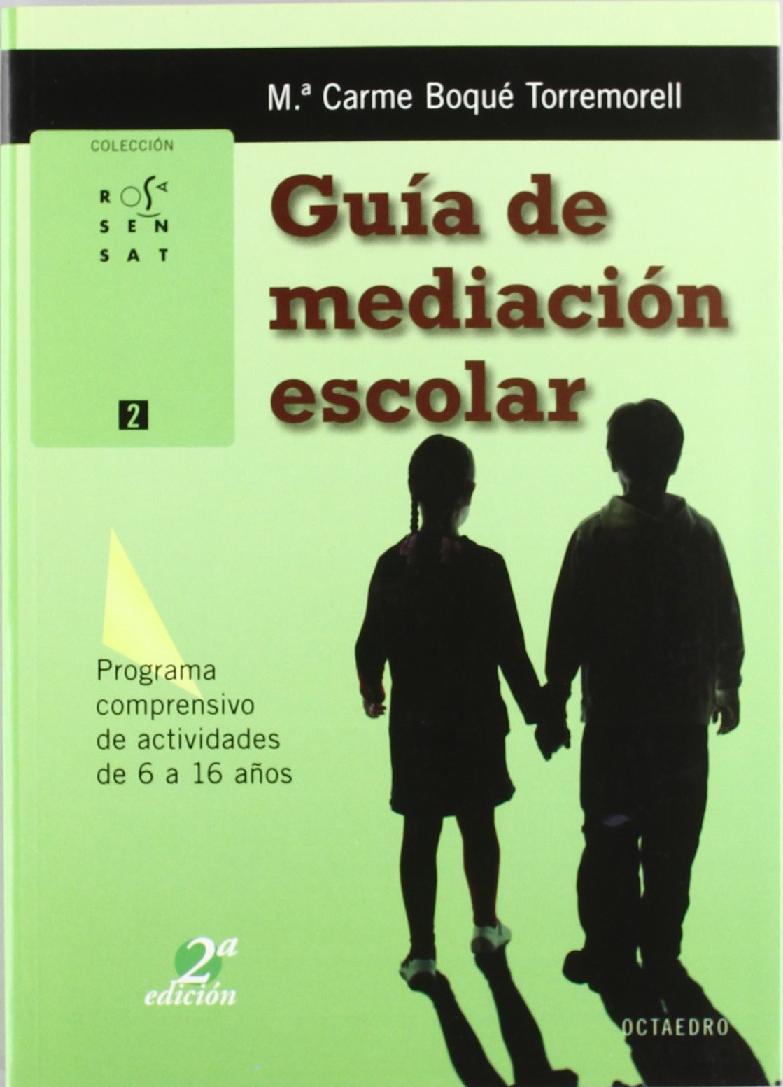 Guía de mediación escolar: Programa comprensivo de actividades de 6 a 16 años: 2 (Rosa Sensat)