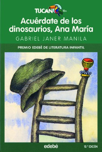 Acuérdate de los dinosaurios, Ana María: 15 (TUCÁN +10)