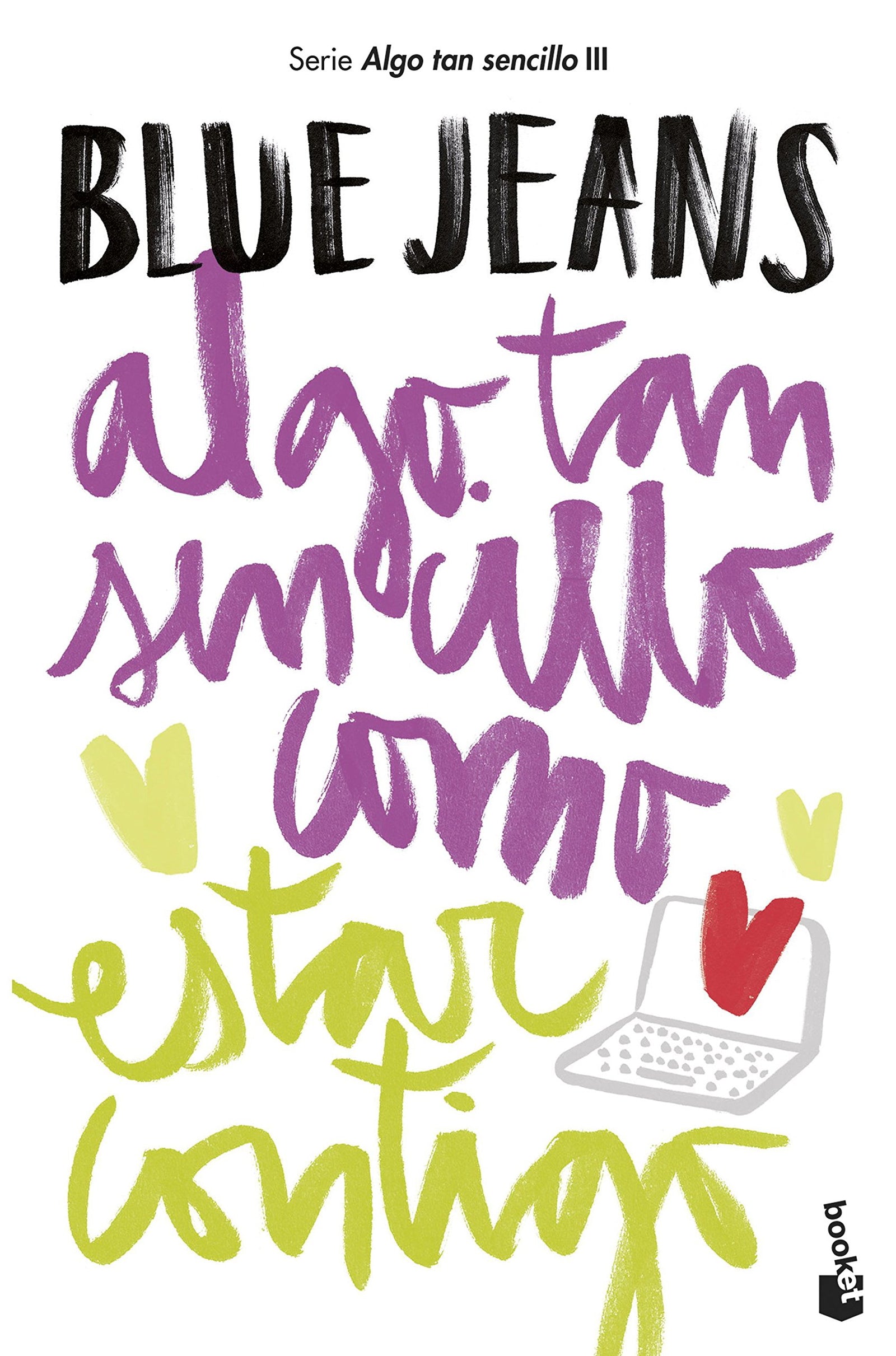 Algo tan sencillo como estar contigo: Algo tan sencillo, 3 (Bestseller)