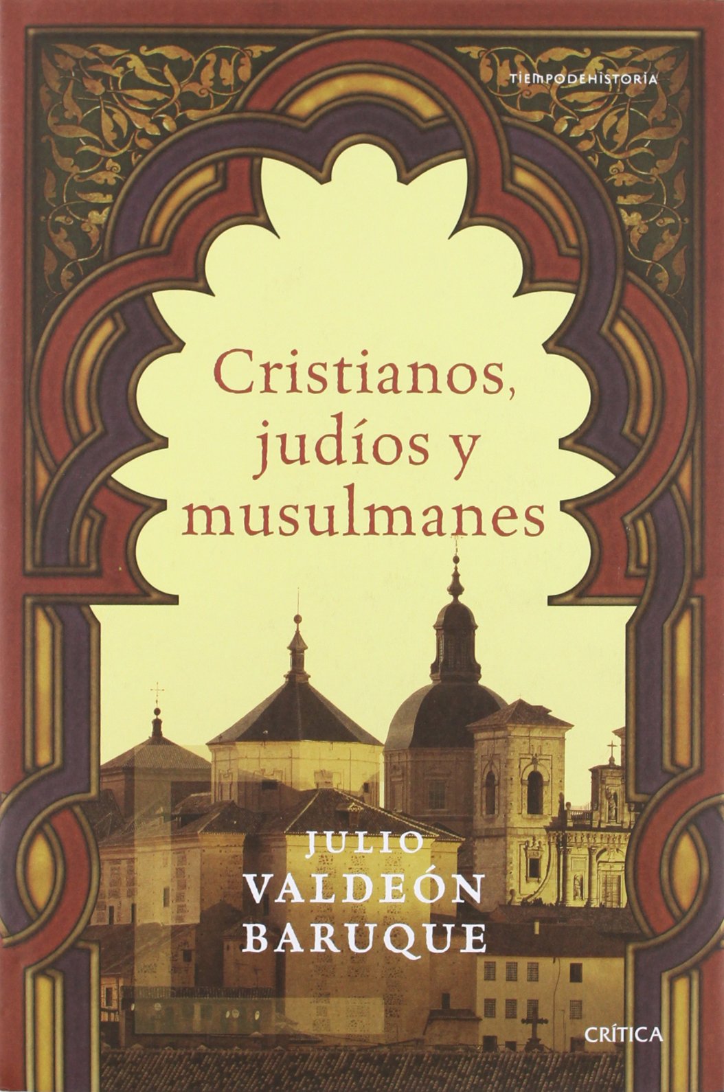 Cristianos, judíos y musulmanes: 1 (Tiempo de Historia)