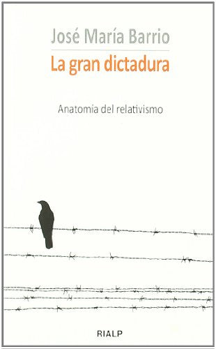 La gran dictadura: Anatomía del relativismo (Bolsillo)