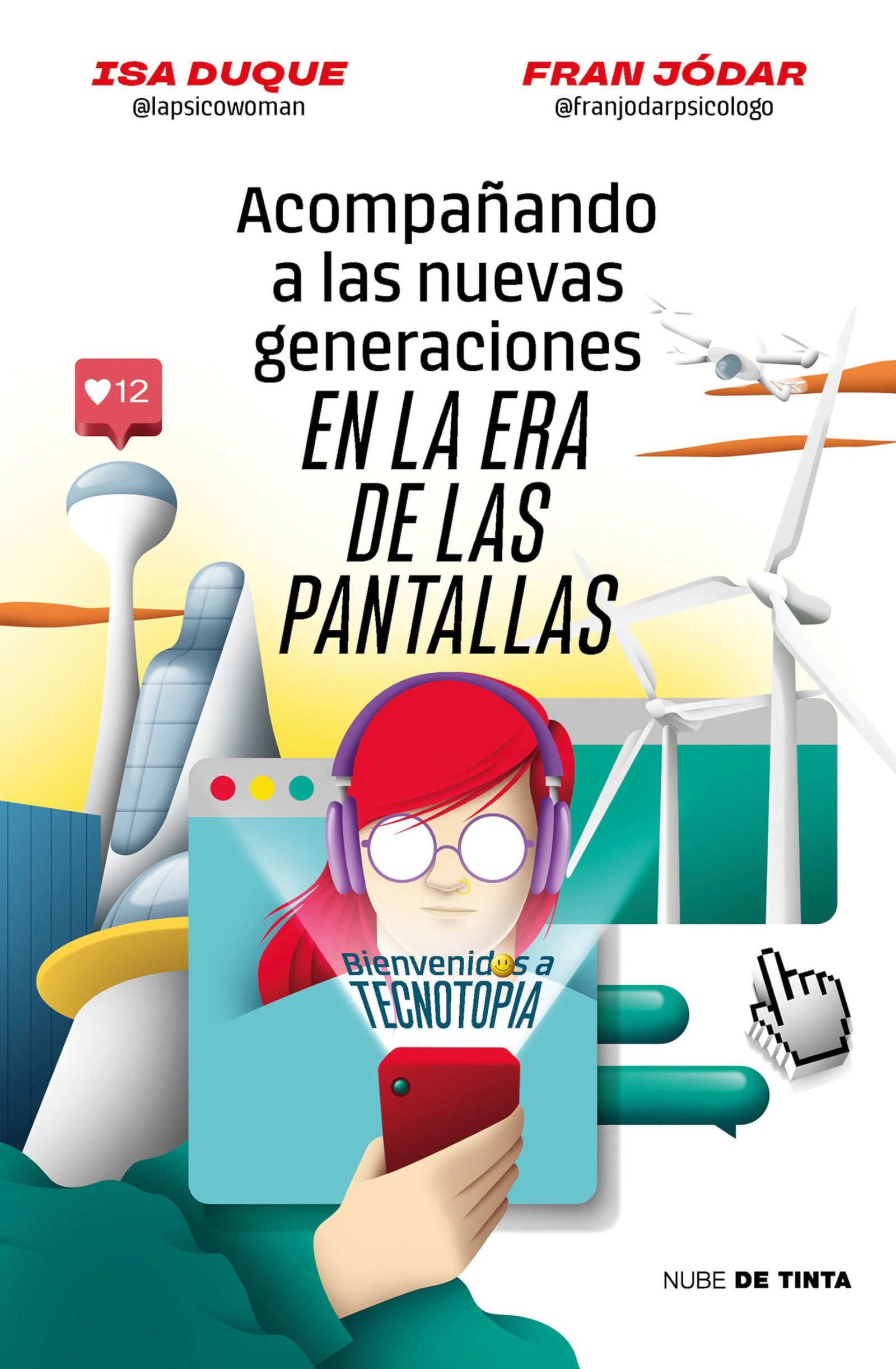 Acompañando a las nuevas generaciones en la era de las pantallas: Bienvenidos a Tecnotopia / Welcome to Tecnotopia (Nube de Tinta)