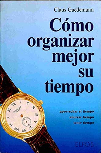 COMO ORGANIZAR MEJOR SU TIEMPO (SIN COLECCION)