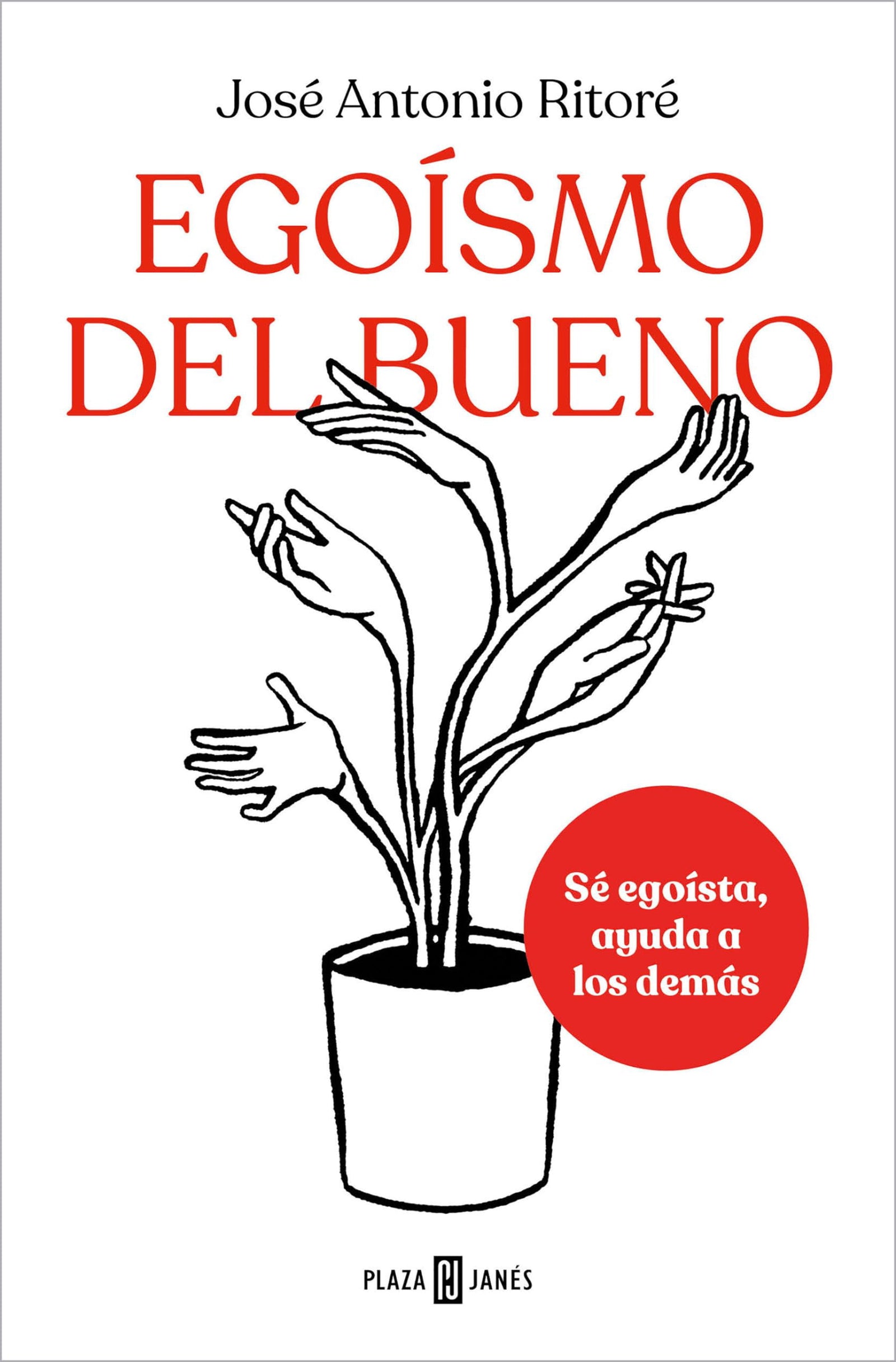 Egoísmo del bueno: Sé egoísta, ayuda a los demás (Obras diversas)