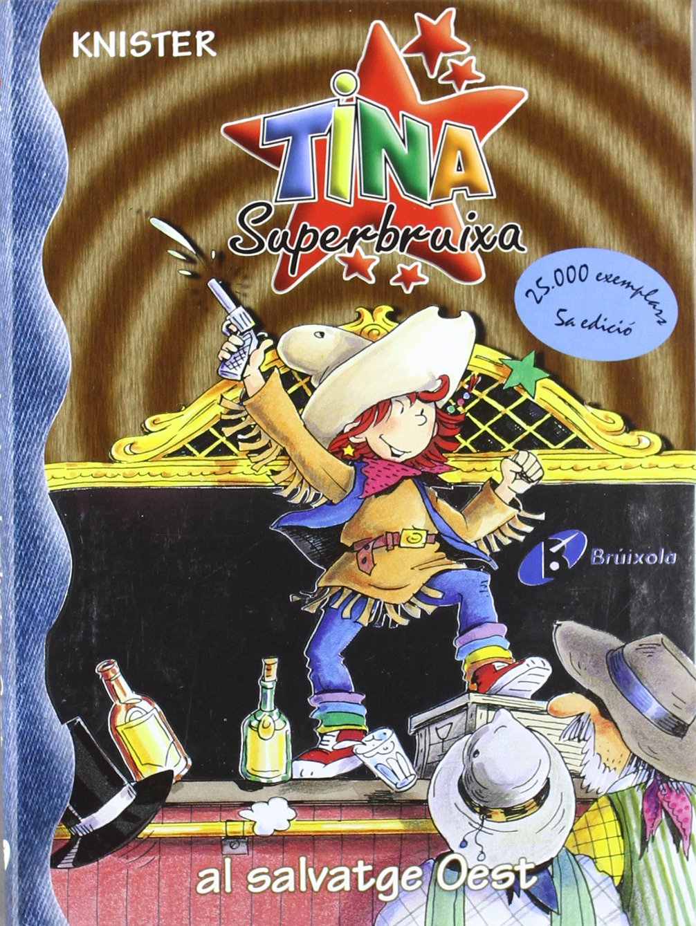 Tina Superbruixa al salvatge Oest (Catalá - A PARTIR DE 8 ANYS - PERSONATGES - Tina Superbruixa)