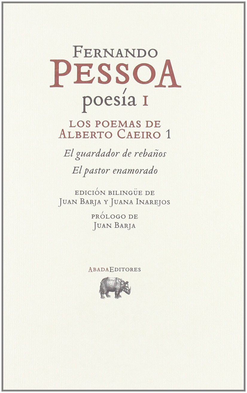 Poesia I Los Poemas De Alberto Ca: El guardador de rebaños / El pastor enamorado: 1 (OBRAS. FERNANDO PESSOA)