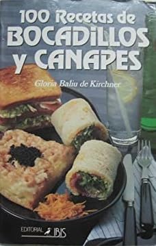 100 RECETAS BOCADILLOS CANAPES
