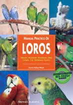 Manual práctico de loros (Manuales prácticos)