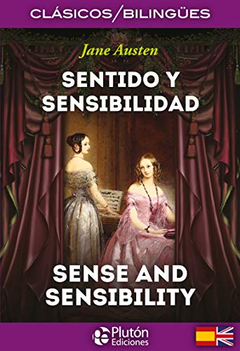 Sentido y Sensibilidad/ Sense And Sensibility (Colección Clásicos Bilingües)