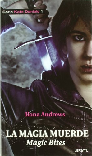 Kate Daniels 1: La magia muerde
