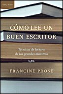 Cómo lee un buen escritor: Técnicas de lectura de los grandes maestros: 1 (Ares y Mares)