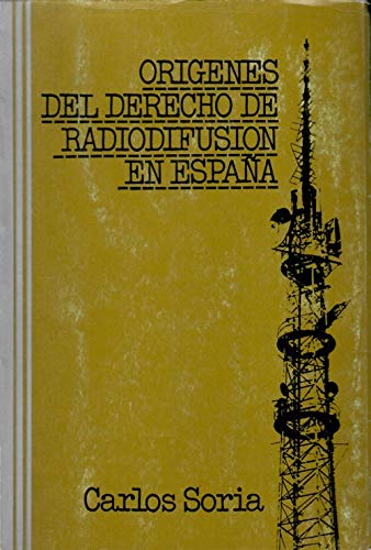 Orígenes del derecho de radiodifusión en España: (1907-1936) (Ciencias de la información)