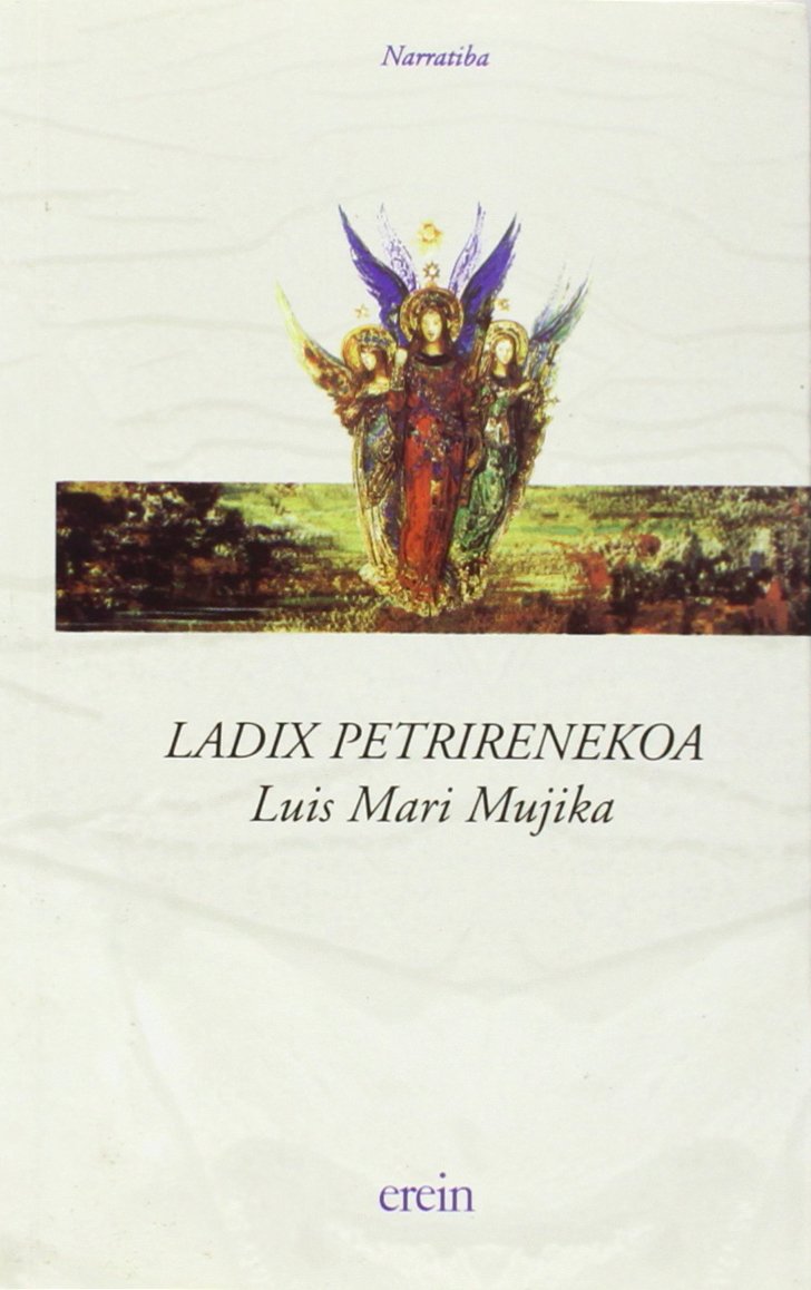 Ladix Petrirenekoa/Mujika: 9 (Narratiba)
