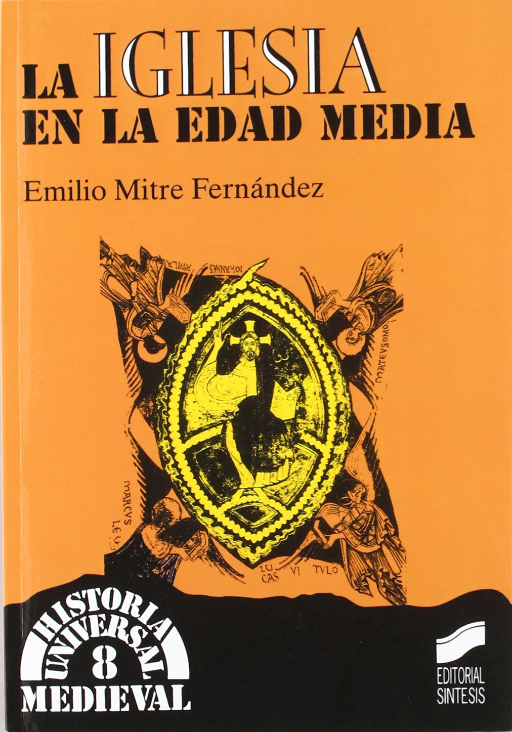 La iglesia en la Edad Media: Una Introduccion Historica: 8 (Historia universal. Medieval)