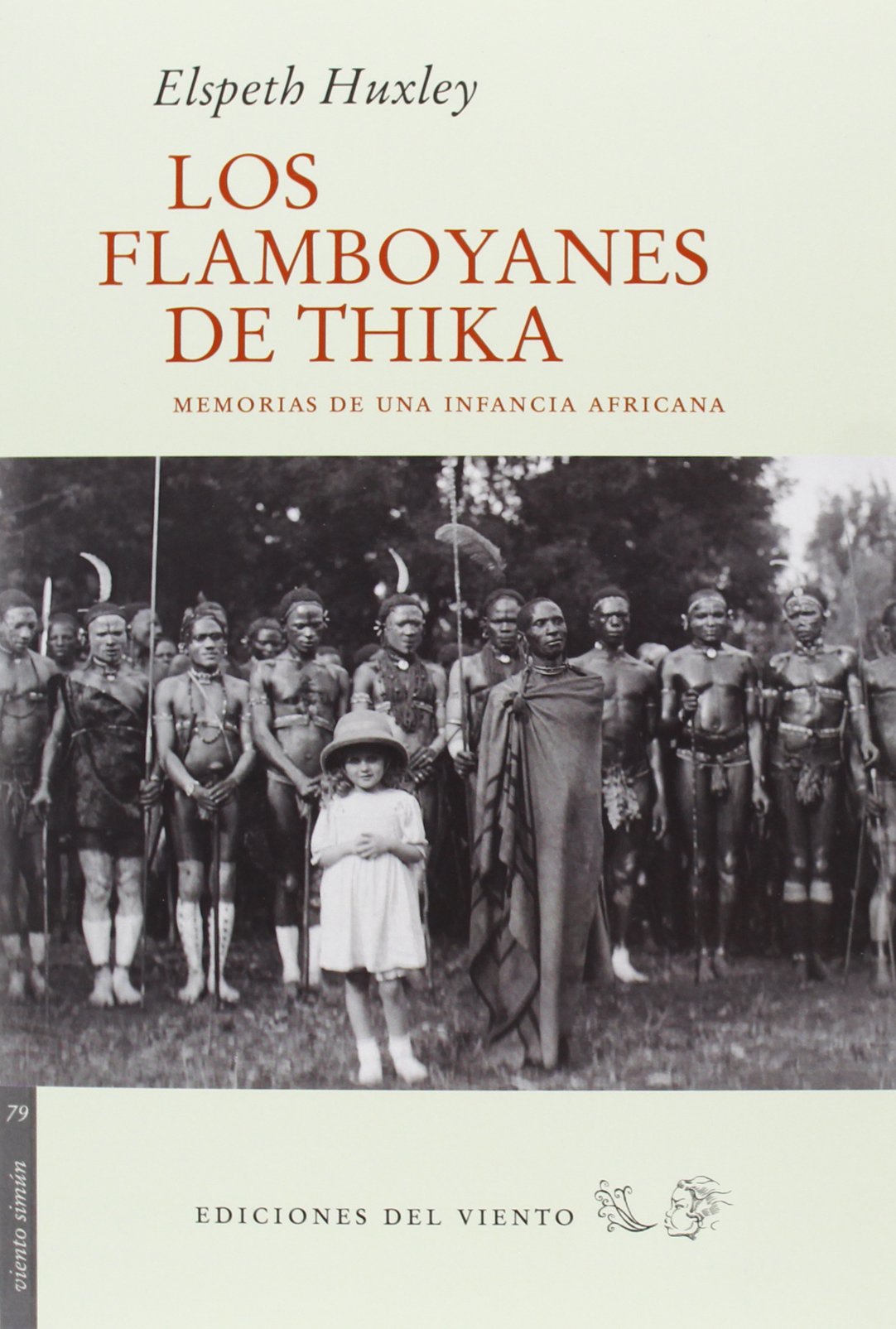 Los Flamboyanes De Thika: MEMORIAS DE UNA INFANCIA AFRICANA (Viento Simún)