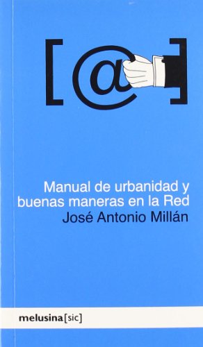 Manual De Urbanidad En La Red (Melusina [sic])