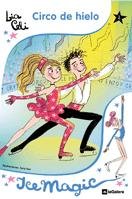 Circo de hielo (Ice magic)
