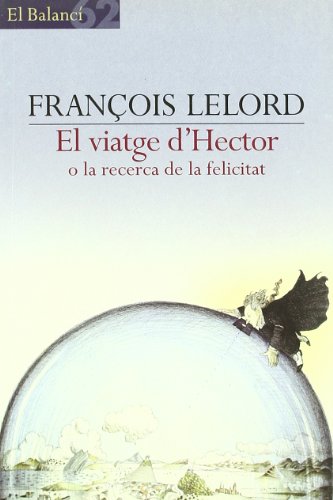 El viatge d'Hèctor o la recerca de la felicitat (El Balancí)