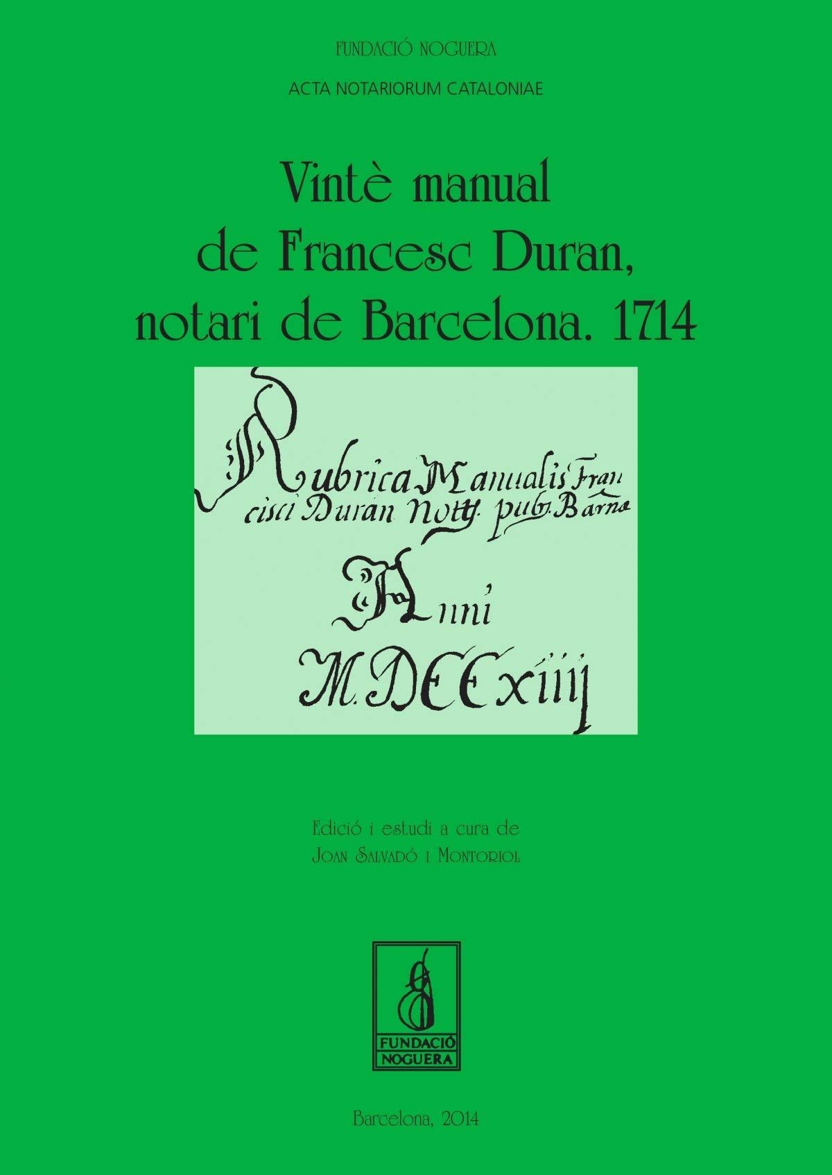 Vintè manual de Francesc Duran, notari de Barcelona. 1714 (Fundació Noguera)