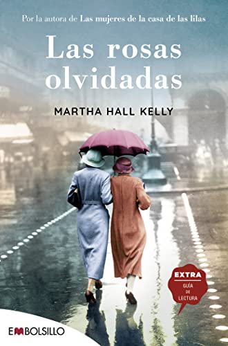 Las rosas olvidadas: Ellas hicieron de los tiempos difíciles una oportunidad para crecer (EMBOLSILLO)