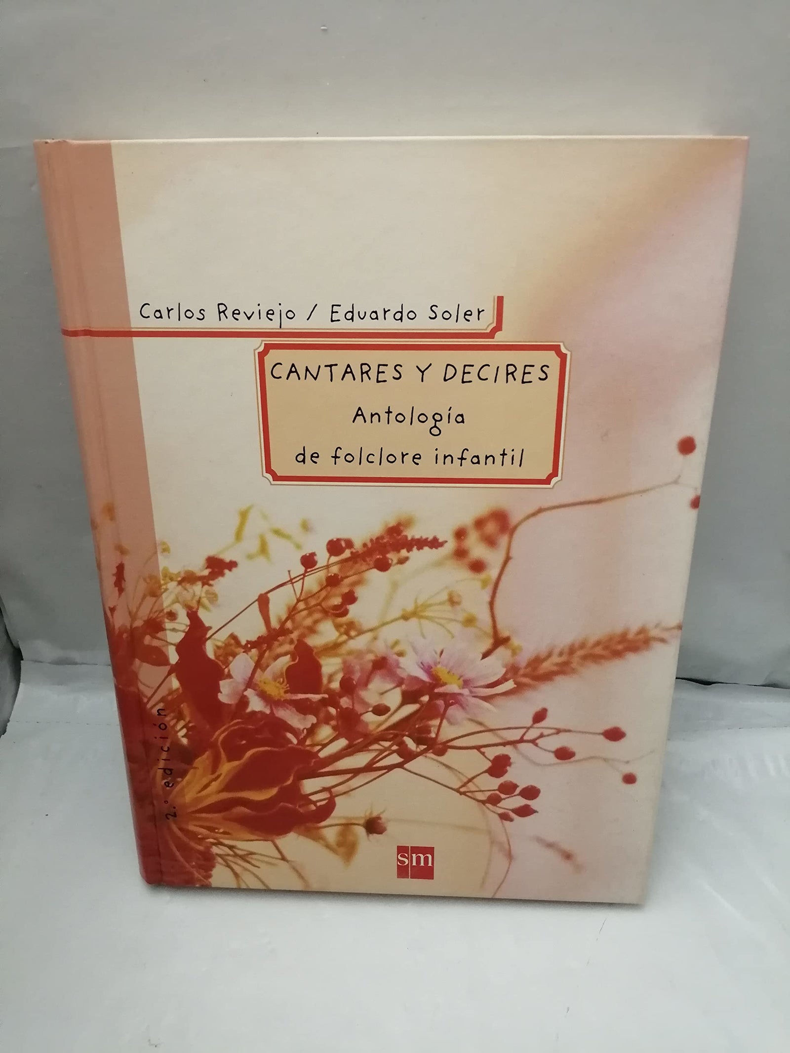 Cantares y decires: Antología de folclore infantil (Padres y maestros)