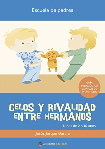 CELOS Y RIVALIDAD ENTRE HERMANOS 2 A 10 A?OS (FONDO)