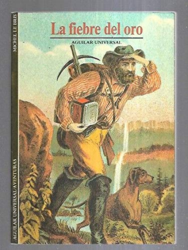 Fiebre del oro, la